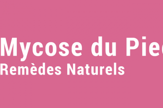 mycose du pied remède naturel