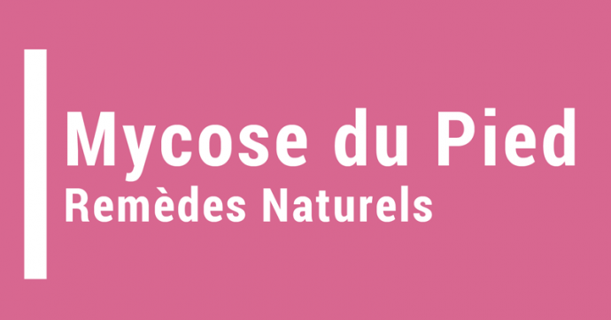 mycose du pied remède naturel