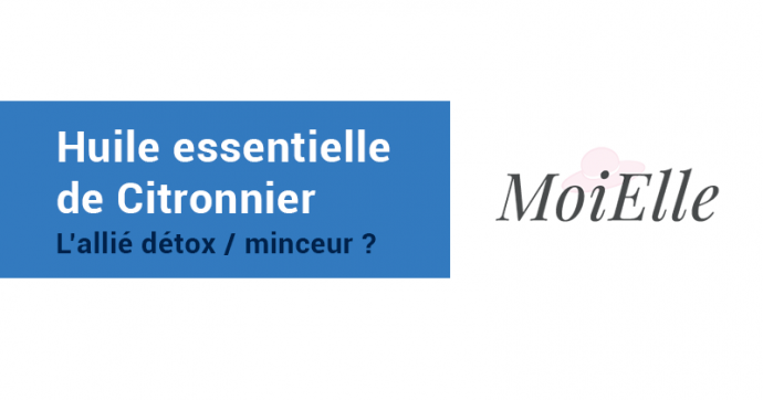 Huile essentielle de citronnier : detox minceur