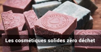 cosmétiques solides zéro déchet