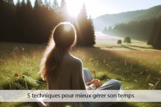 Gérer son temps : 5 techniques